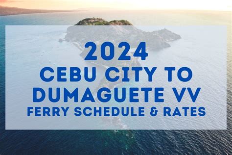 clark to dumaguete|2024 Cebu to Dumaguete to Cebu Ferry Schedule and Fare Rates.